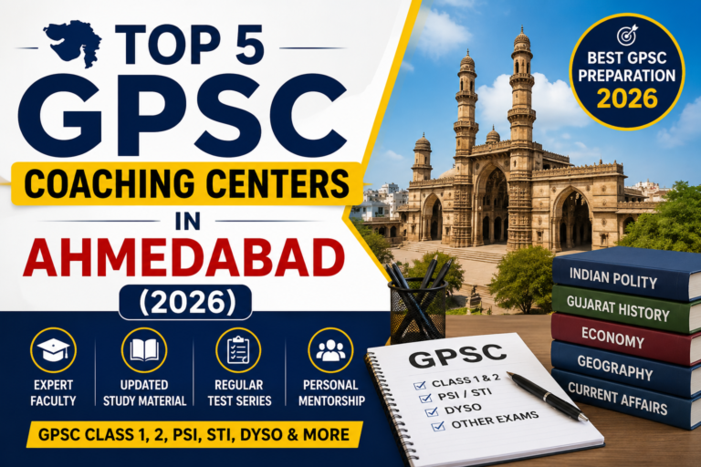 Top 5 GPSC Coaching Centers in Ahmedabad (2026) | Best GPSC Classes & Institutes